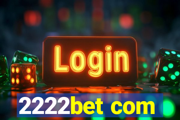 2222bet com